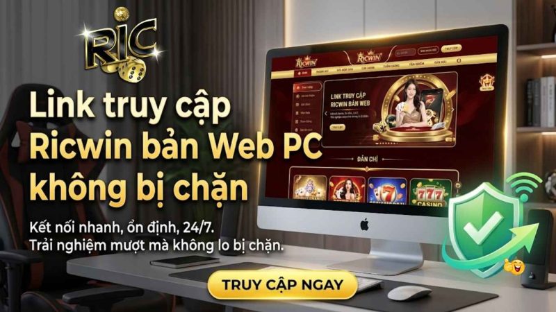 Link truy cập Ricwin bản Web PC không bị chặn